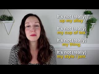 Stop saying i dont like it polite advanced english vocabulary