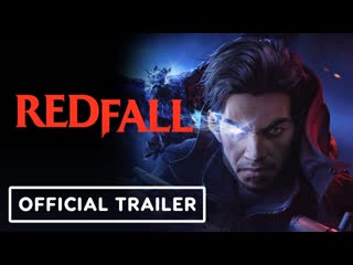 Redfall see how jacob got his mysterious powers in this exclusive trailer | ign first