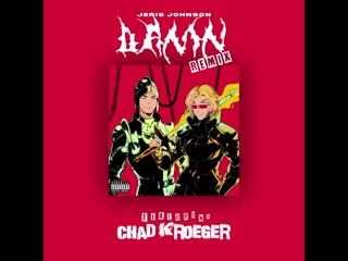 Jeris johnson featuring chad kroeger damn remix