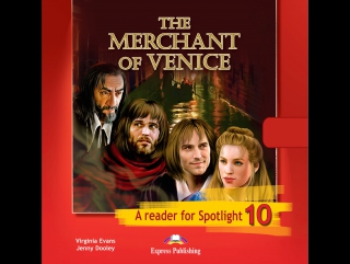 Spotlight 10 the merchant of venice / венецианский купец