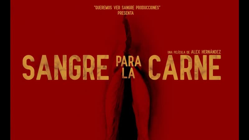 Молодые за плоть sangre para la carne (2019) мексика
