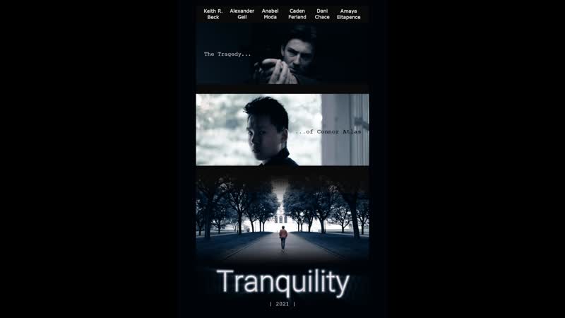 Успокоение независимый фильм (2021) tranquility an independent film