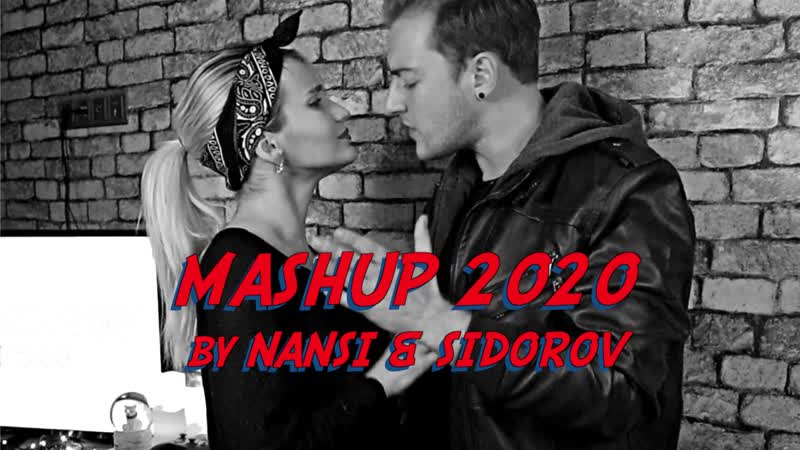 Nansi &amp; sidorov | мэшаперы | собрали в одном видео 32 топ трека 2020 года
