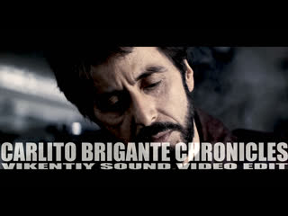 Carlito brigante chronicles (vikentiy sound video edit)