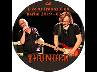 Thunder live at frannz club berlin 2019 03 29