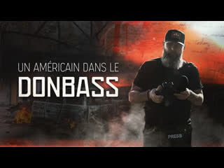 #documentaire 🎞 un américain dans le donbass