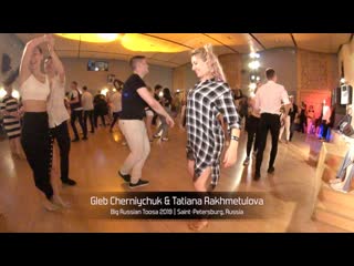 Gleb cherniychuk & tatiana rakhmetulova || big russian toosa 2019