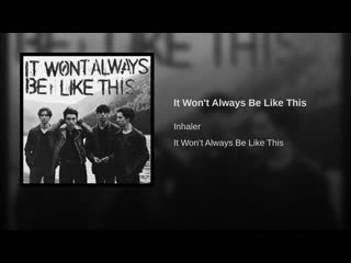 Inhaler it wont always be like this