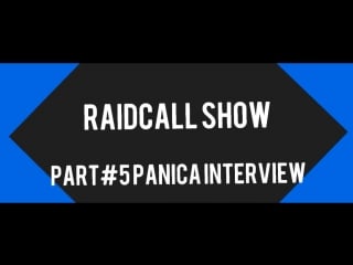 Raidcall show выпуск №5 (интервью с [13']panica хдми)