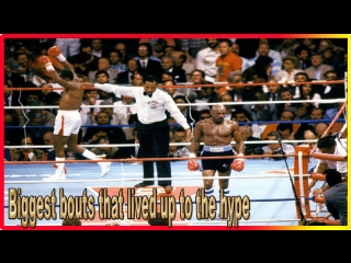 Boxing’s biggest bouts that lived up to the hype