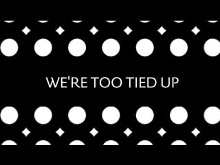 The magician & julian perretta tied up (lyrics) ♫ you and me we're too tied up ♥