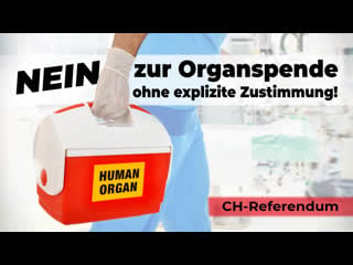 Ch referendum nein zur organspende ohne explizite zustimmung!