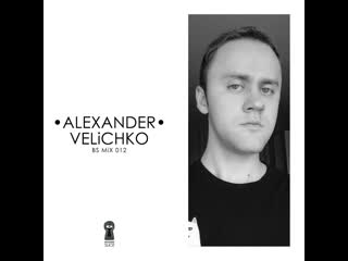 Bs mix 012 • alexander velichko