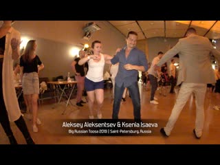 Aleksey aleksentsev & ksenia isaeva || big russian toosa 2019