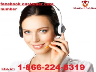 Facebook customer service number is you’re helping hand 1 866 224 8319