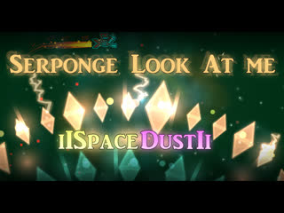 Serponge look at me | iispacedustii