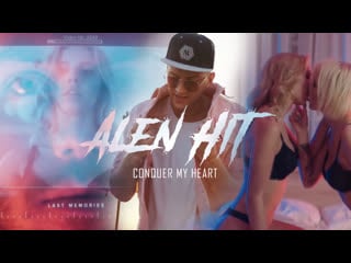 Alen hit conquer my heart | премьера 16+