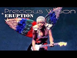 Precious wilson & eruption