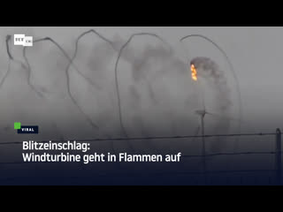 Blitzeinschlag windturbine geht in flammen auf