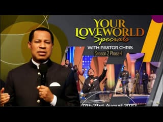 Your loveworld with pastor chris s02 phase 4