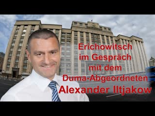 Erichowitsch im gespräch mit dem duma abgeordneten alexander iltjakow