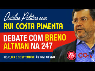 "fora bolsonaro" rui costa pimenta debate com breno altman | transmissão da tv 247 3/9/19