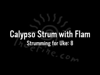 Strumming for uke 8 calypso strum with flam [marcy marxer]