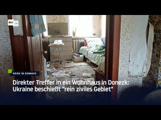 Direkter treffer in ein wohnhaus in donezk ukraine beschiesst "rein ziviles gebiet"