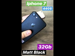 7 32gb matt black 440$