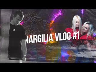 Nargilia vlog #1