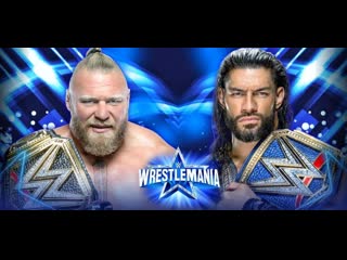 Roman reigns vs brock lesnar wrestlemania 38