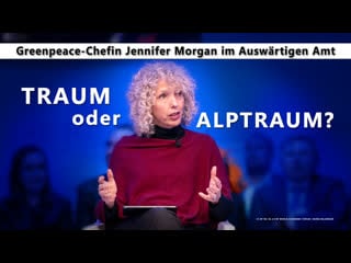Greenpeace chefin jennifer morgan im auswärtigen amt – traum oder alptraum?