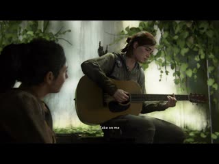 The last of us 2 ellie plays a guitar and sings "take on me"