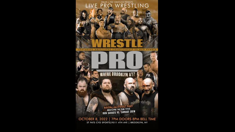 Wrestlepro where brooklyn at? 2022