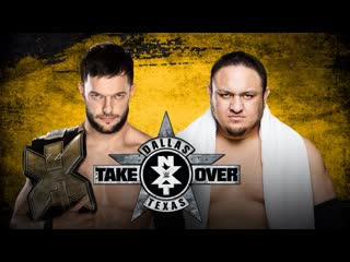 Finn balor (c) vs samoa joe nxt takeover dallas