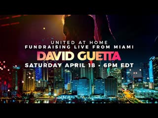 David guetta united at home fundraising live from miami