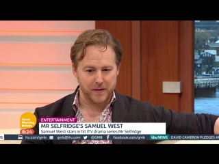 Actor samuel west on his role in mr selfridge good morning b