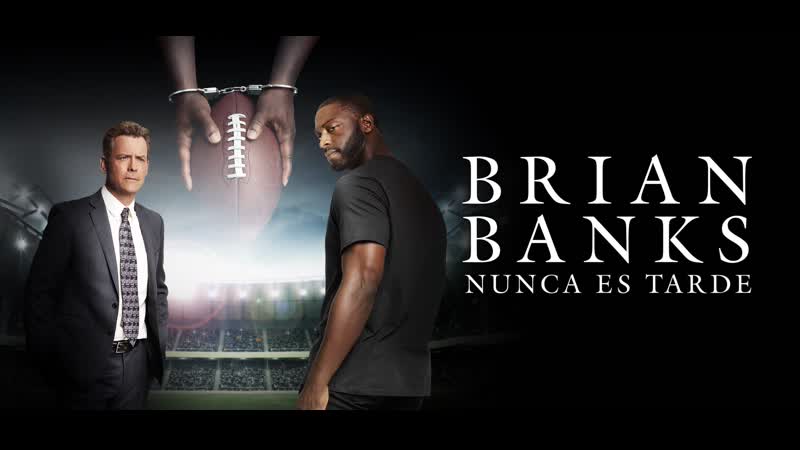 Brian banks nunca es tarde (2018 español)