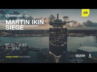 Martin ikin live from adam tower amsterdam ade ¦ beatport live