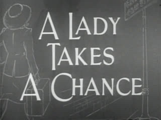 Она решает рискнуть / a lady takes a chance 1943