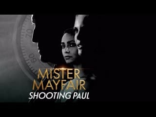 Мистер мэйфэйр выстрел в пола (2021) shooting paul (mister mayfair 4)