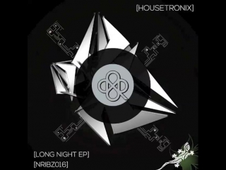 Housetronix long night ep supported by big names