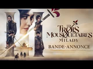 The three musketeers part ii milady / les trois mousquetaires milady | trailer