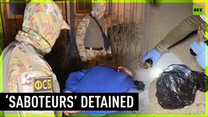 Russian security services foil ukrainian ‘saboteurs’