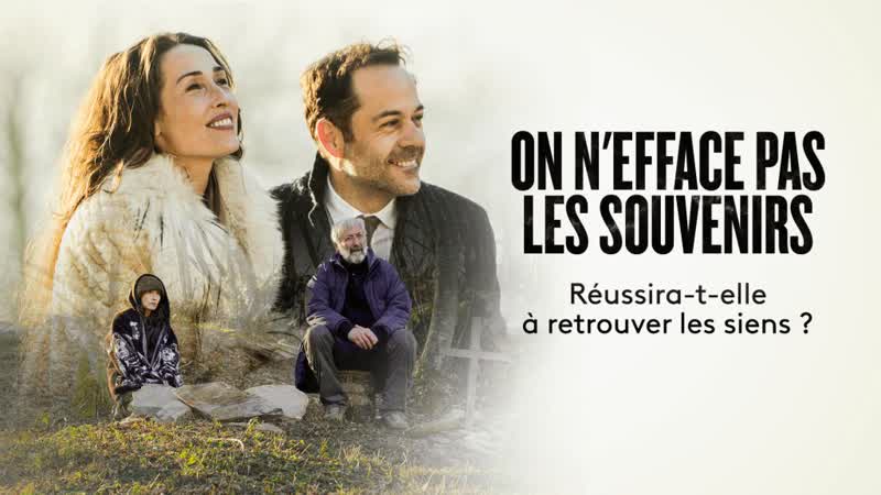 Воспоминания навсегда (2021) on n'efface pas les souvenirs