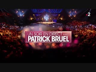 Patrick bruel un soir en direct avec patrick bruel france