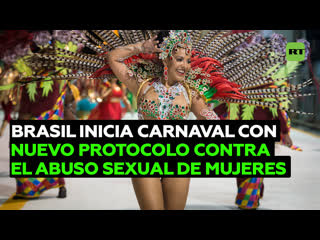 Arranca el carnaval en brasil con la aplicación de un nuevo protocolo contra el abuso sexual de mujeres