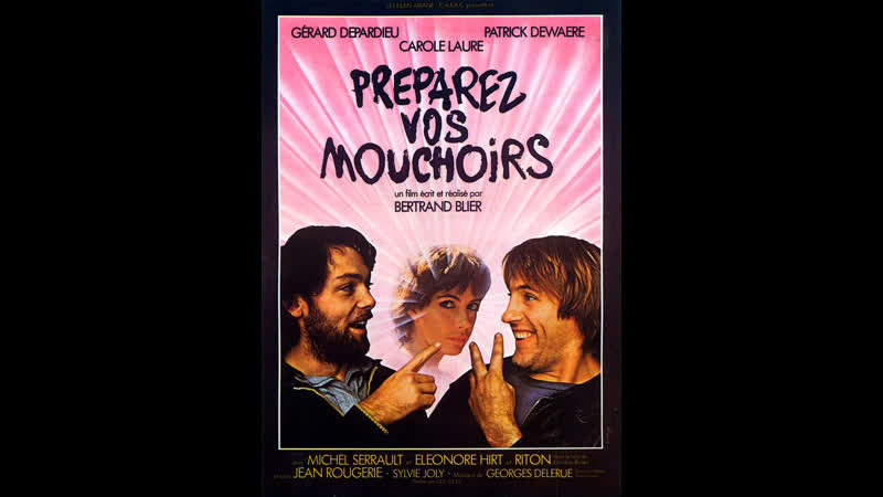 Приготовьте ваши носовые платки préparez vos mouchoirs (1977) франция, бельгия