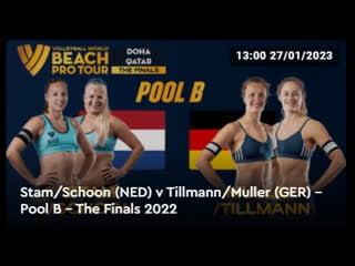 Stam/schoon (ned) v tillmann/muller (ger) pool b the finals 2022