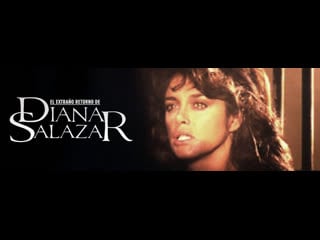 El extrano retorno de diana salazar 90